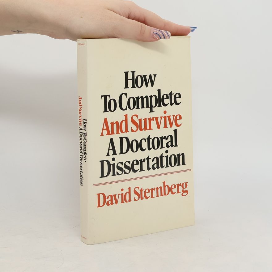 David Joel Sternberg How to Complete and Survive a Doctoral Dissertation