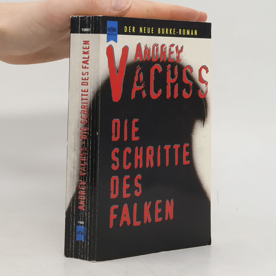 Andrew H. Vachss Die Schritte des Falken