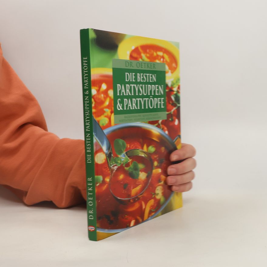Dr.Oetker Die besten Partysuppen und Partyöpfe
