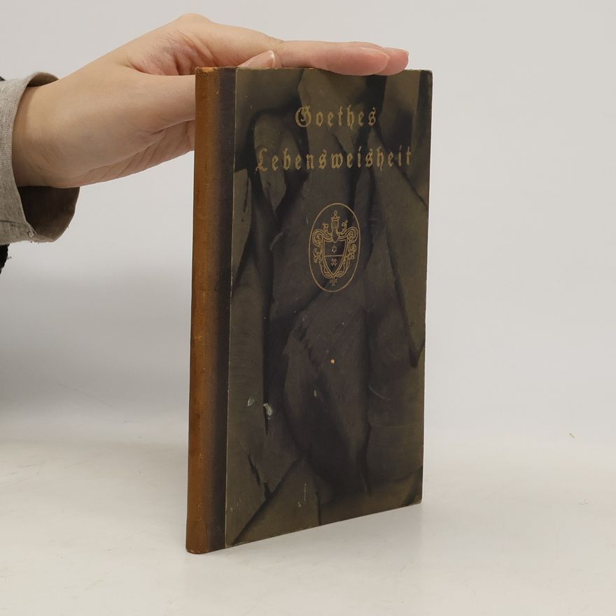 Josef Hofmiller Goethes Lebensweisheit