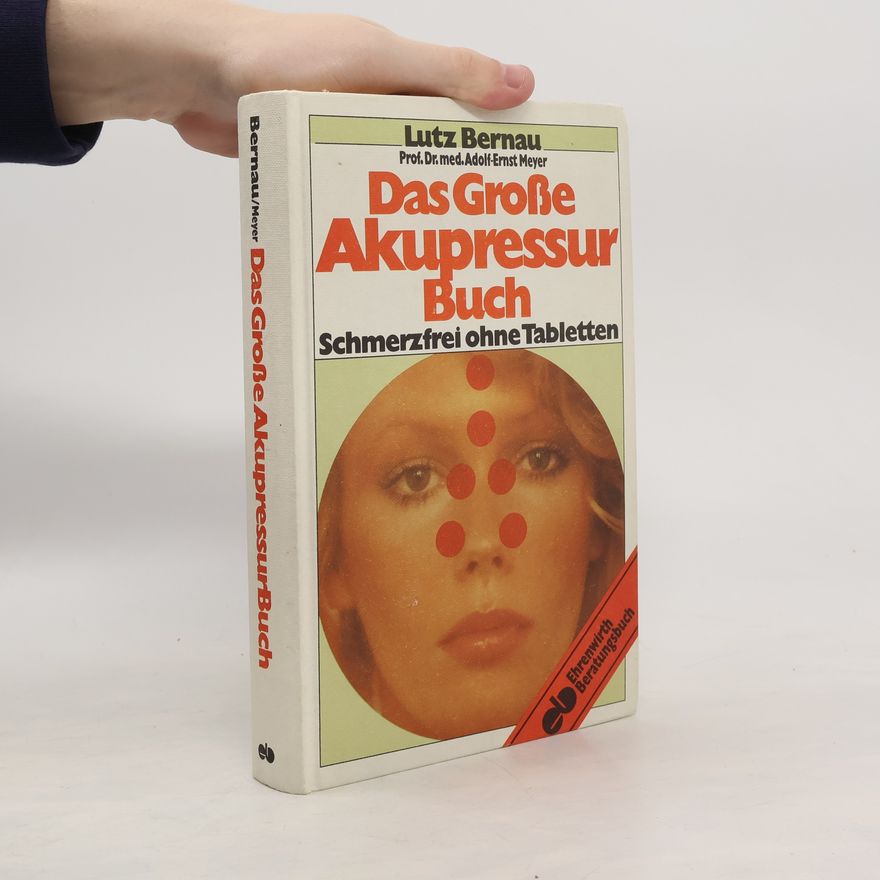 AdolfErnst Meyer Das große Akupressur-Buch : Schmerzfrei ohne Tabletten