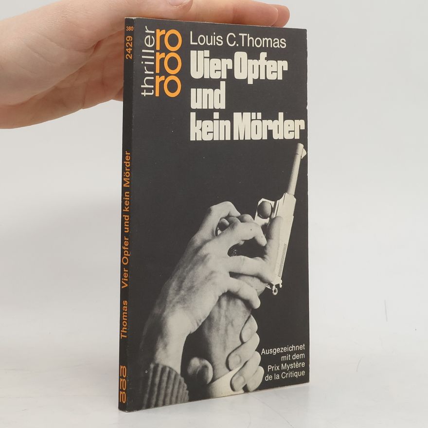 Louis C. Thomas Vier Opfer und kein Mörder.