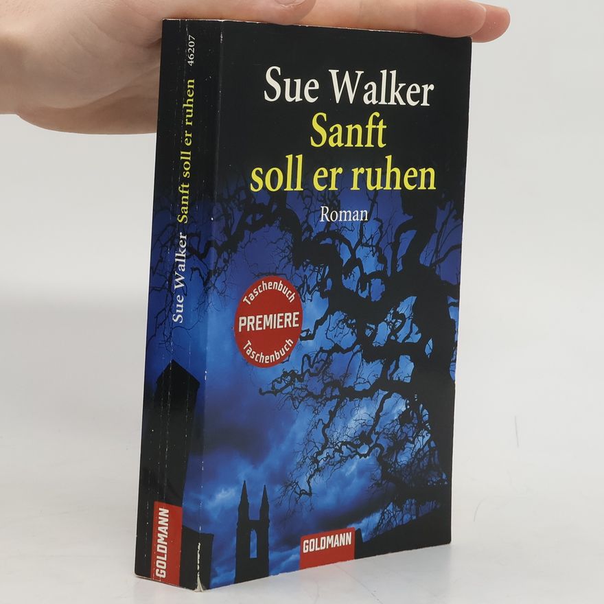 Sue Walker Sanft soll er ruhen