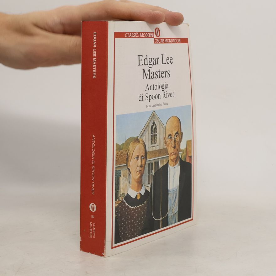 Edgar Lee Masters Antologia di Spoon River