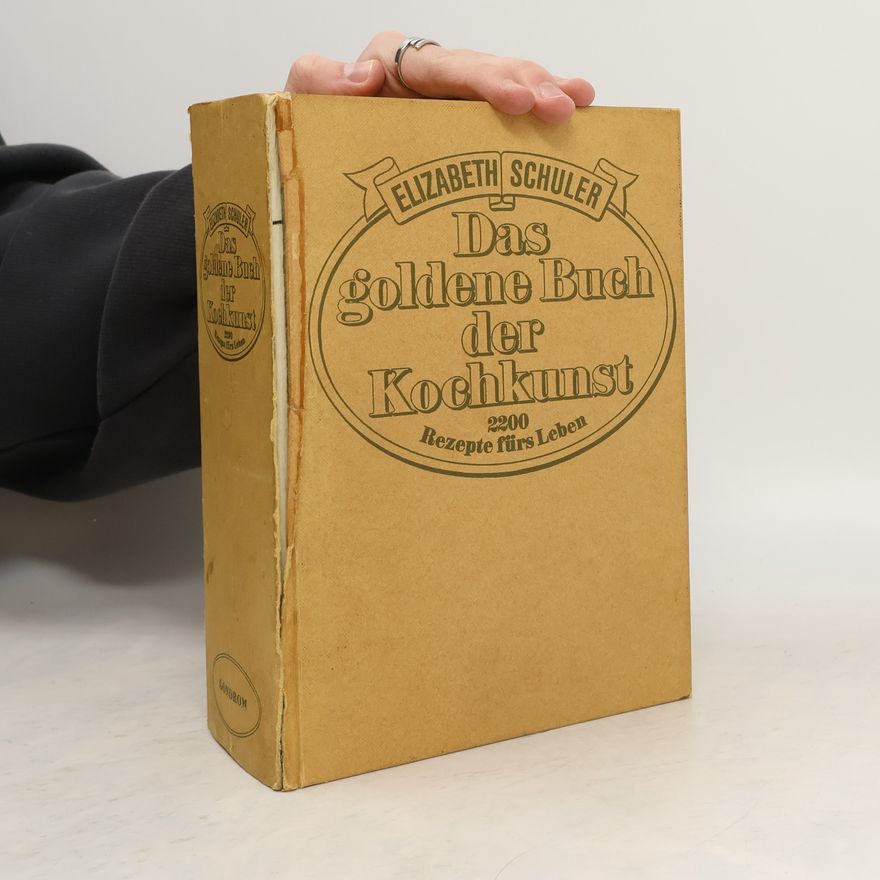Elizabeth Schuler Das goldene Buch der Kochkunst