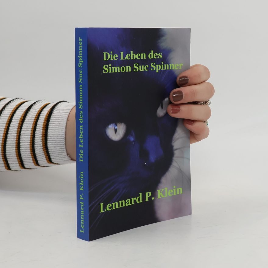 Lennard P. Klein Die Leben des Simon Suc Spinner