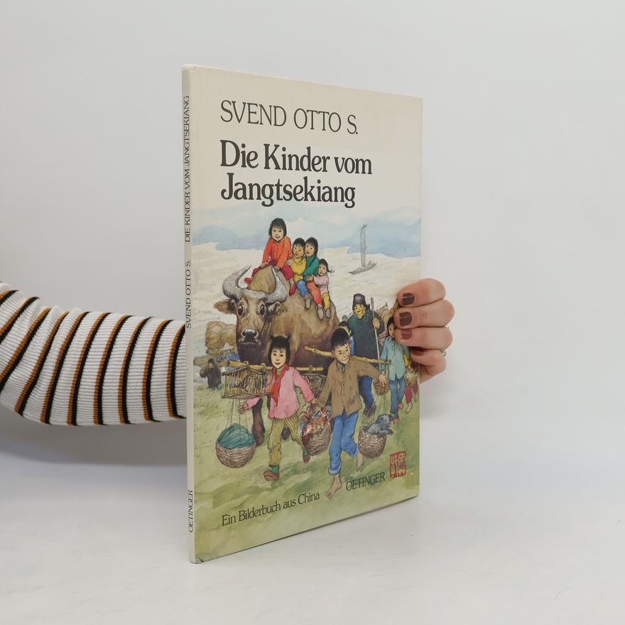 Svend Otto S. Die Kinder vom Jangtsekiang