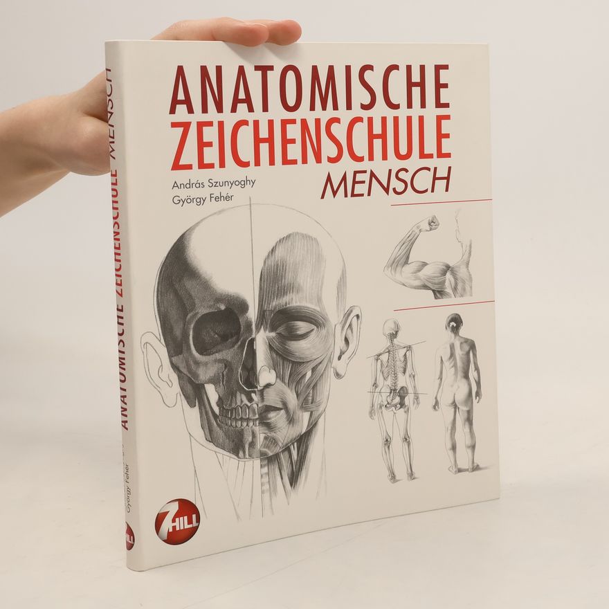 András Szunyoghy Anatomische Zeichenschule Mensch