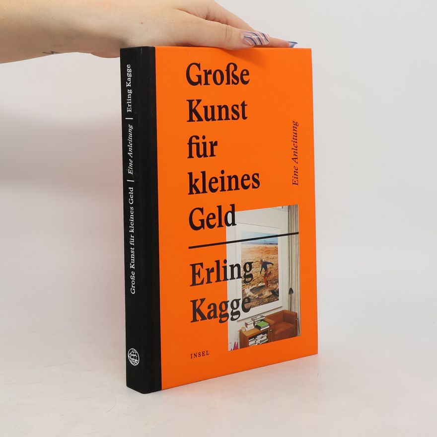 Erling Kagge Große Kunst für kleines Geld