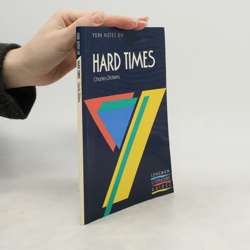 Dominic Hyland York Notes on Hard Times by Charles Dickens