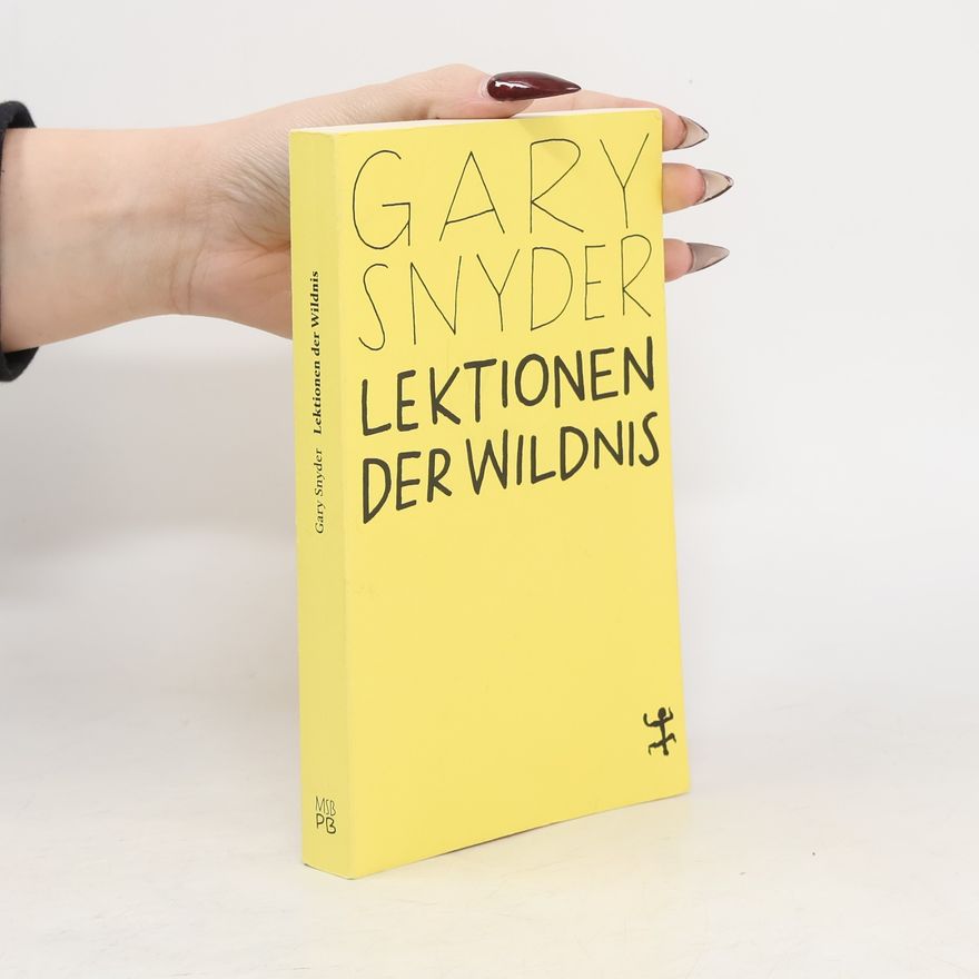 Gary Snyder Lektionen der Wildnis