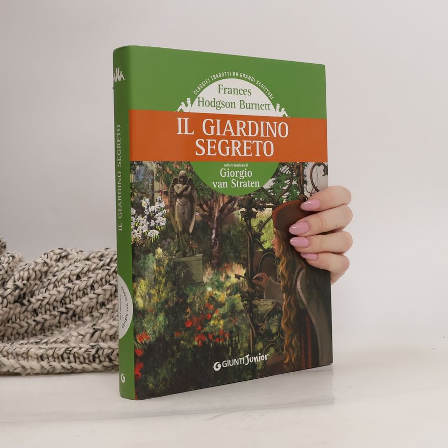 Frances Hodgson Burnett Il giardino segreto
