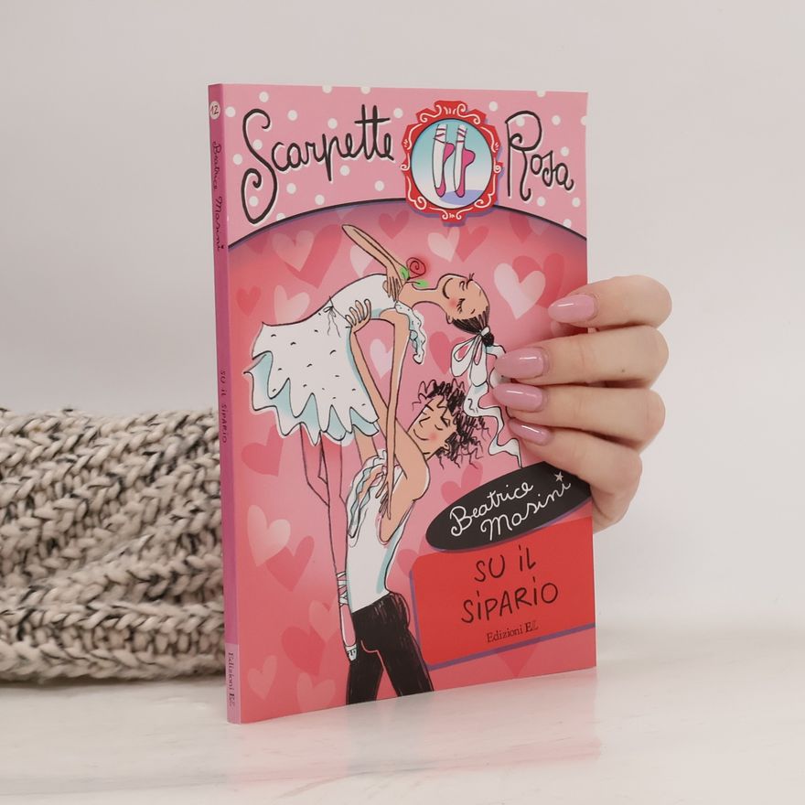 Beatrice Masini Su il sipario. Scarpette Rosa