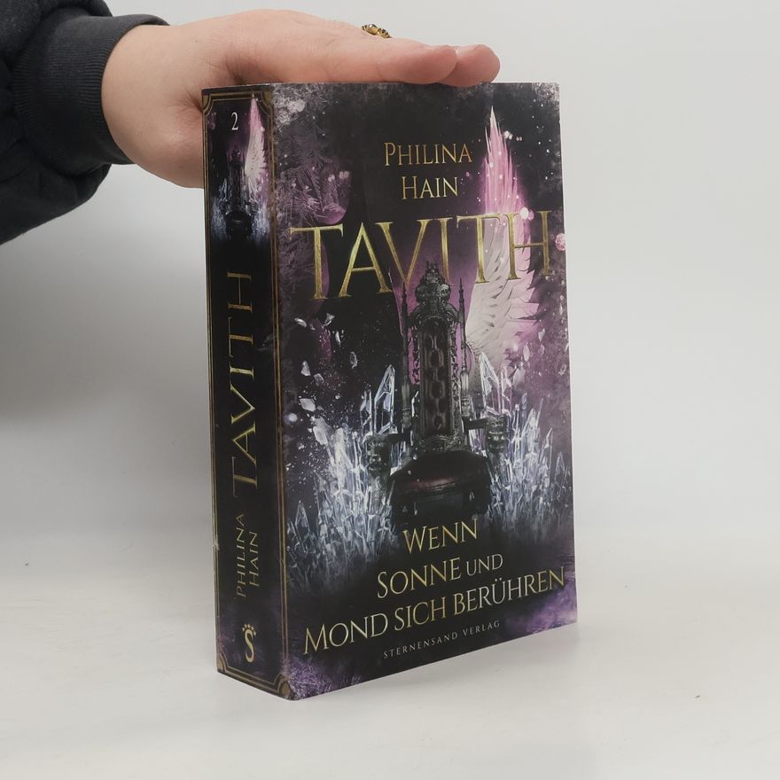 Philina Hain Tavith (Band 2): Wenn Sonne und Mond sich berühren