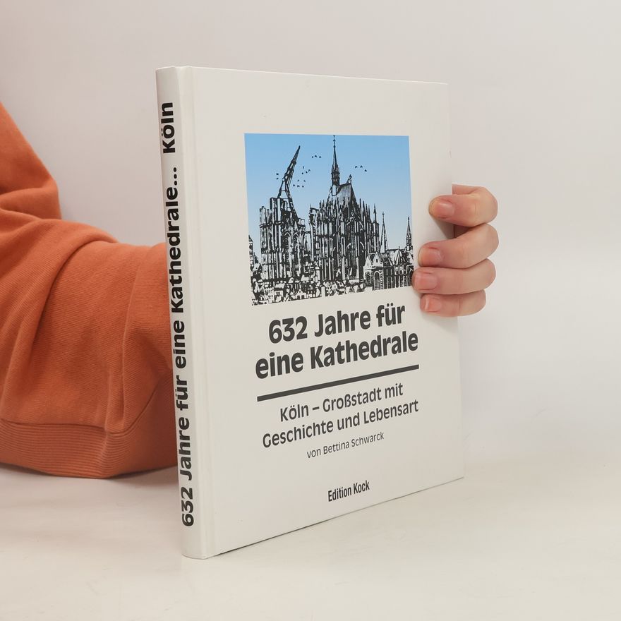 Bettina Schwarck 632 Jahre für eine Kathedrale