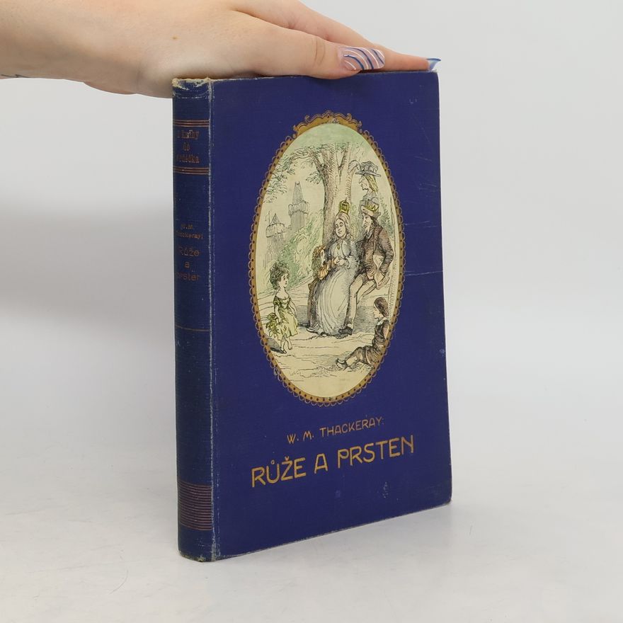William Makepeace Thackeray Růže a prsten