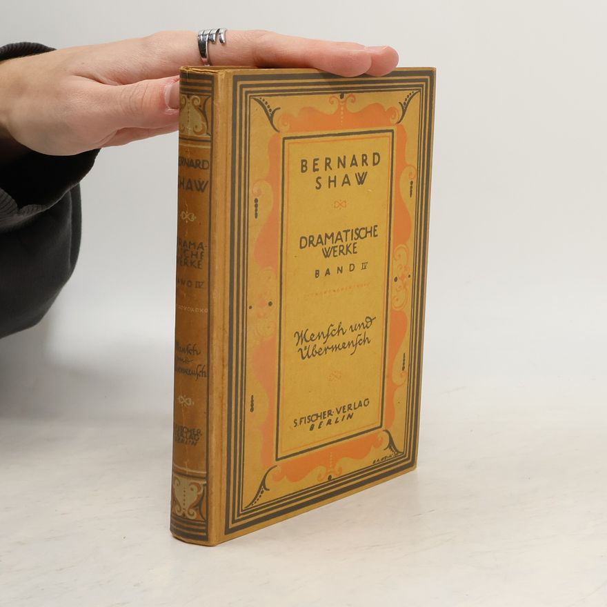 George Bernard Shaw Bernard Shaw, Dramatische Werke IV