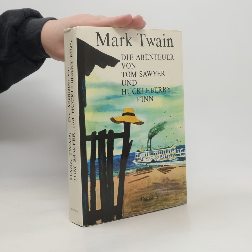 Mark Twain Die Abenteuer von Tom Sawyer und Huckleberry Finn