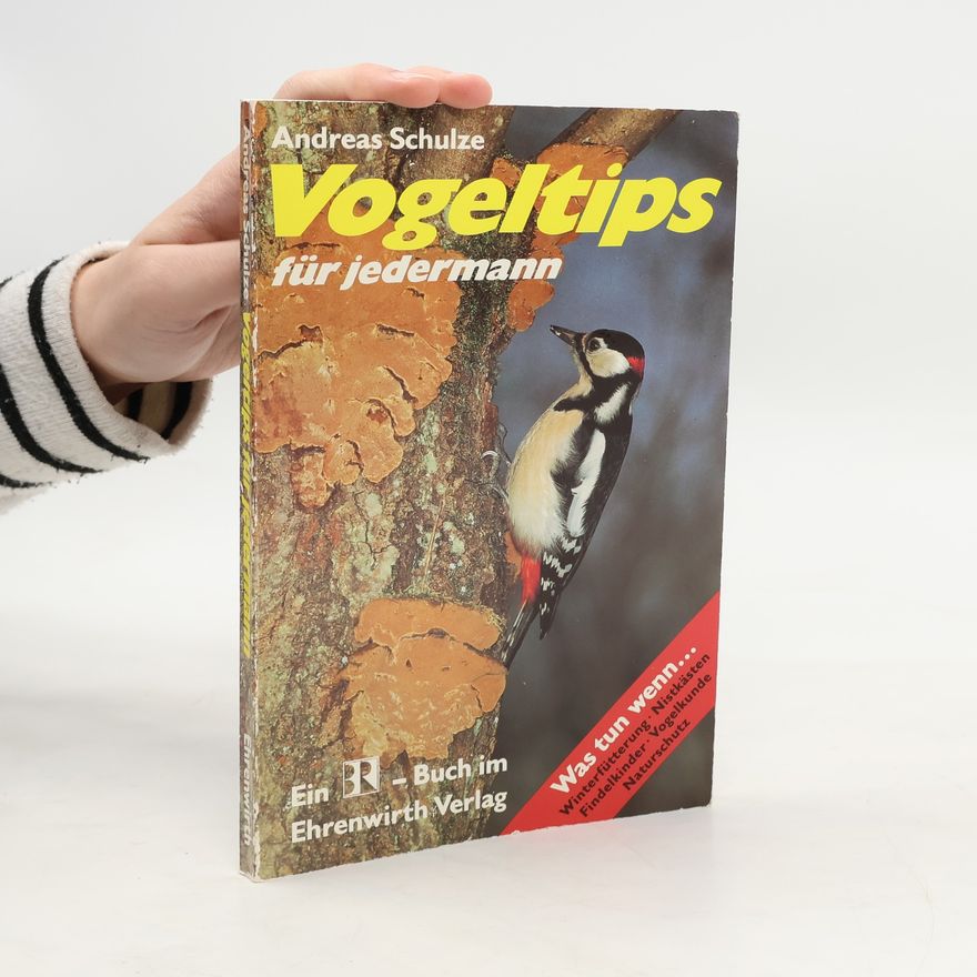 Andreas Schulze Vogeltips für jedermann