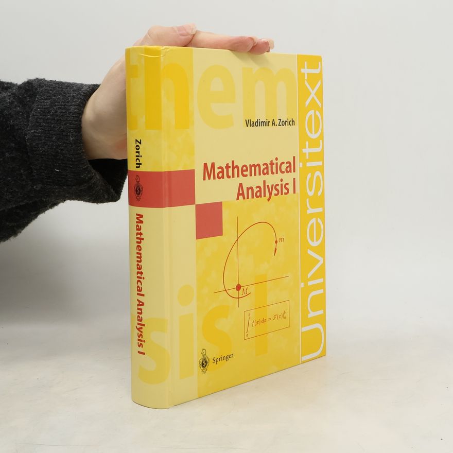 Vladimir Antonovich Zorich Universitext: Mathematical Analysis I