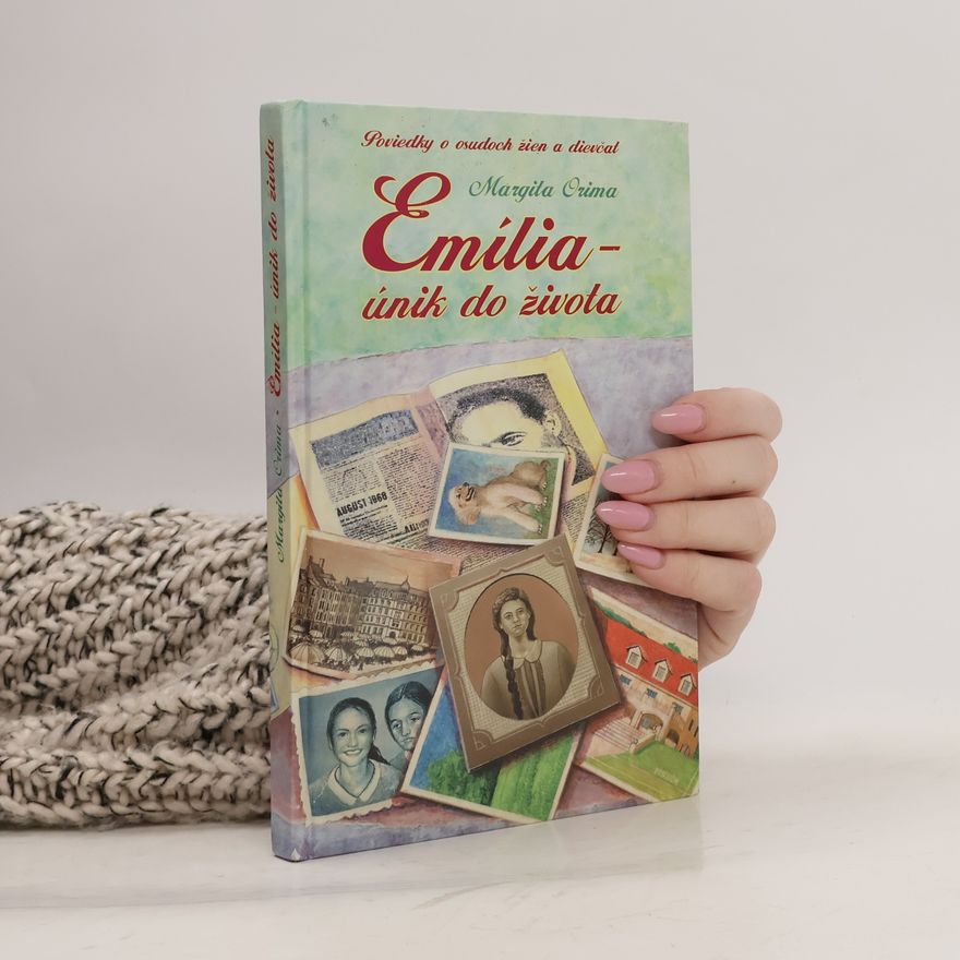 Margita Orima Emília- únik do života