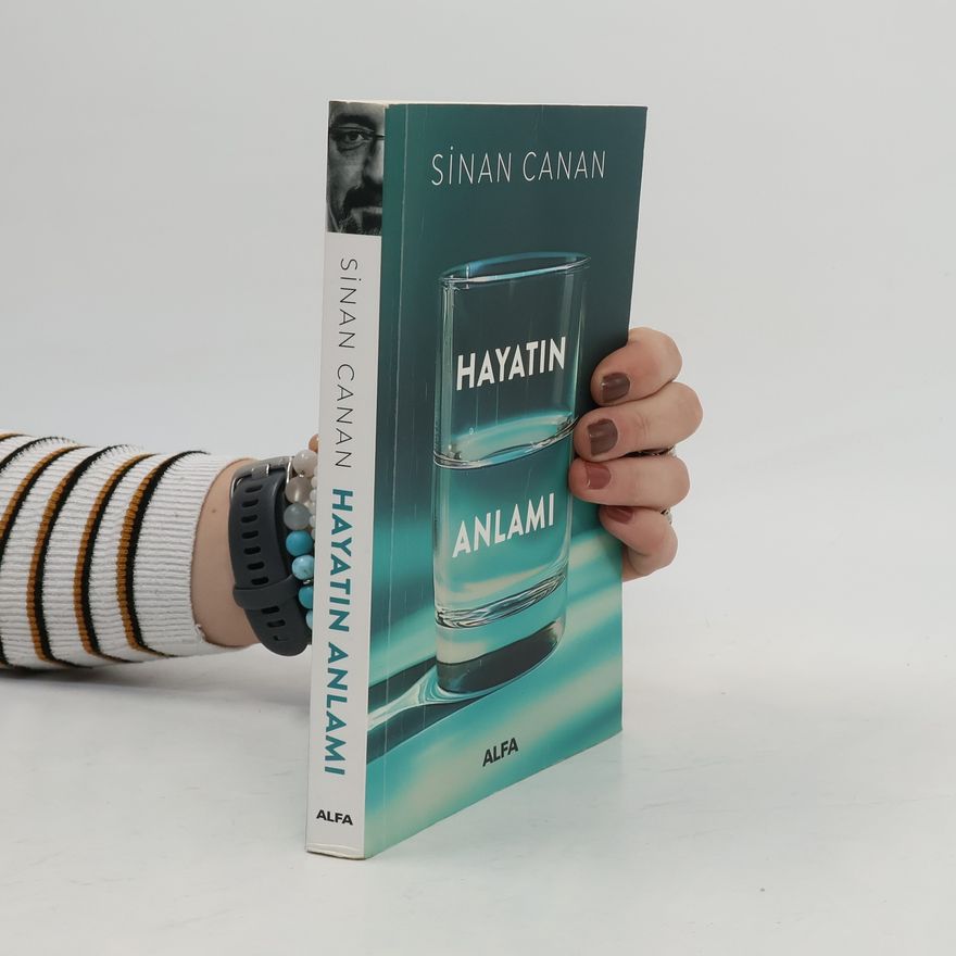 Sinan Canan Hayatın Anlamı