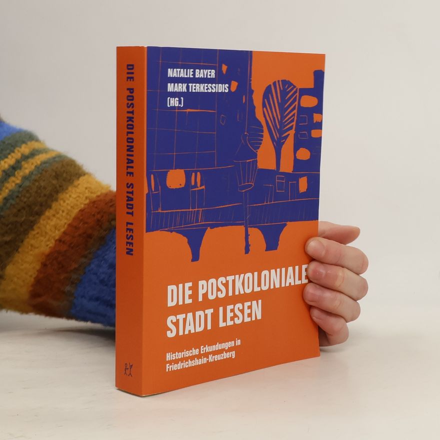 Natalie Bayer Die postkoloniale Stadt lesen