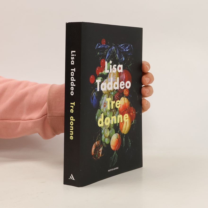 Lisa Taddeo Scrittori italiani e stranieri: Tre donne