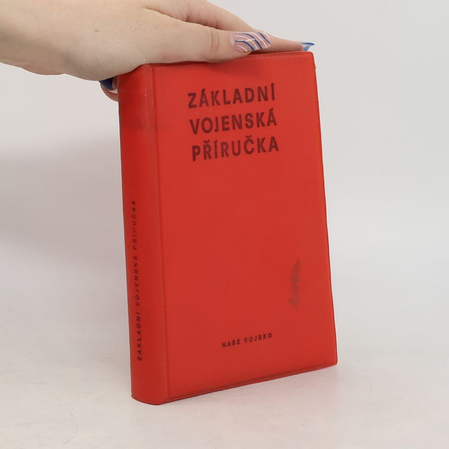 Kolektiv autorů Základní vojenská příručka