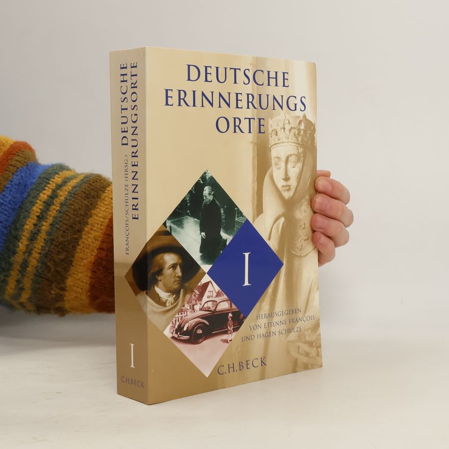 Etienne François Deutsche Erinnerungsorte. Bd.1