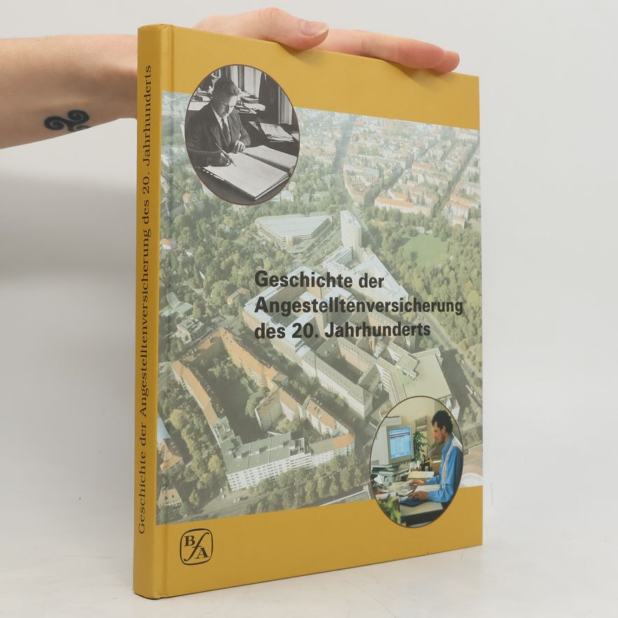 AA.VV. Geschichte der Angestelltenversicherung des 20. Jahrhunderts