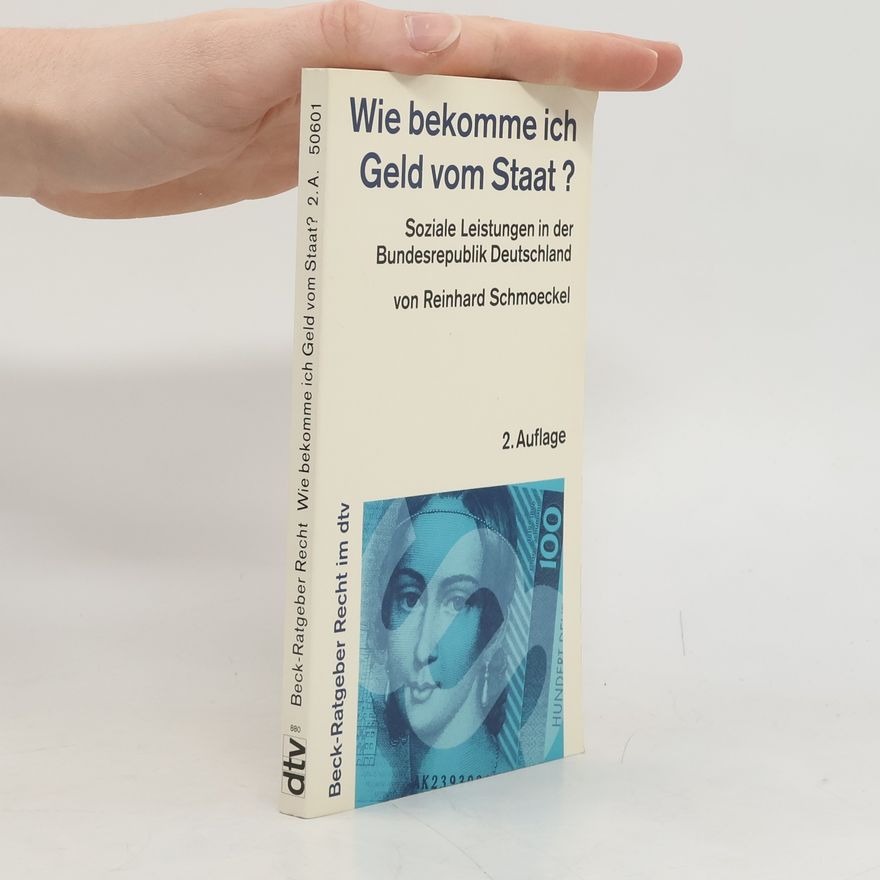 Reinhard Schmoeckel Beck-Ratgeber Recht: Wie bekomme ich Geld vom Staat?