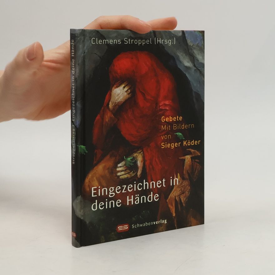 Clemens Stroppel Eingezeichnet in deine Hände