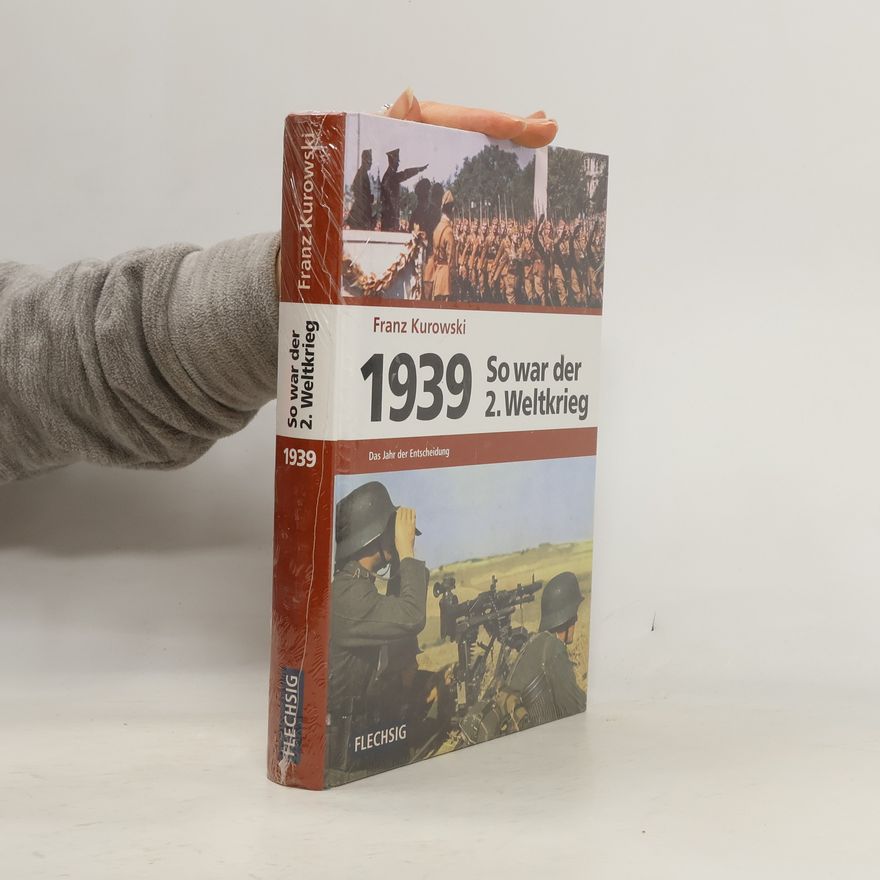 Franz Kurowski So war der 2. Weltkrieg