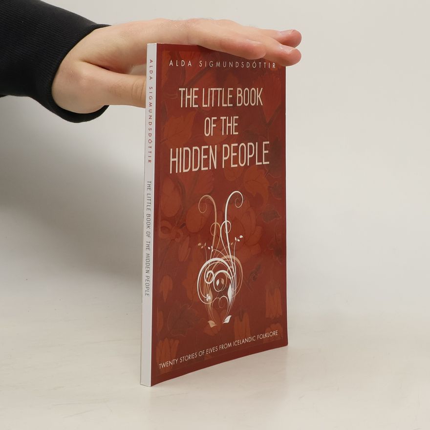 Alda Sigmundsdóttir The Little Book of the Hidden People