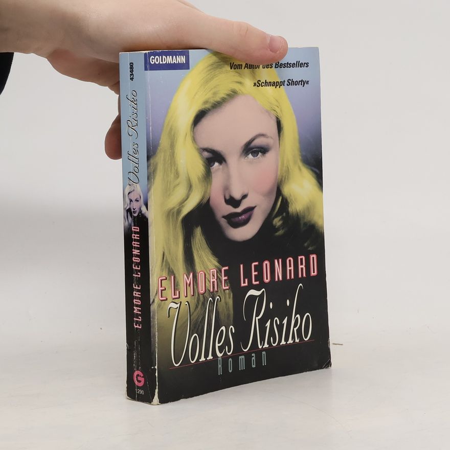 Elmore Leonard Volles Risiko. Roman