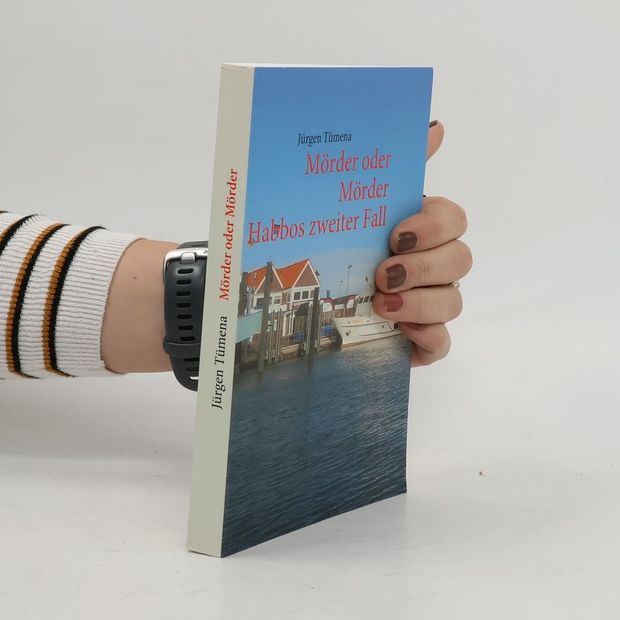 Jürgen Tümena Habbos - 2: Mörder oder Mörder