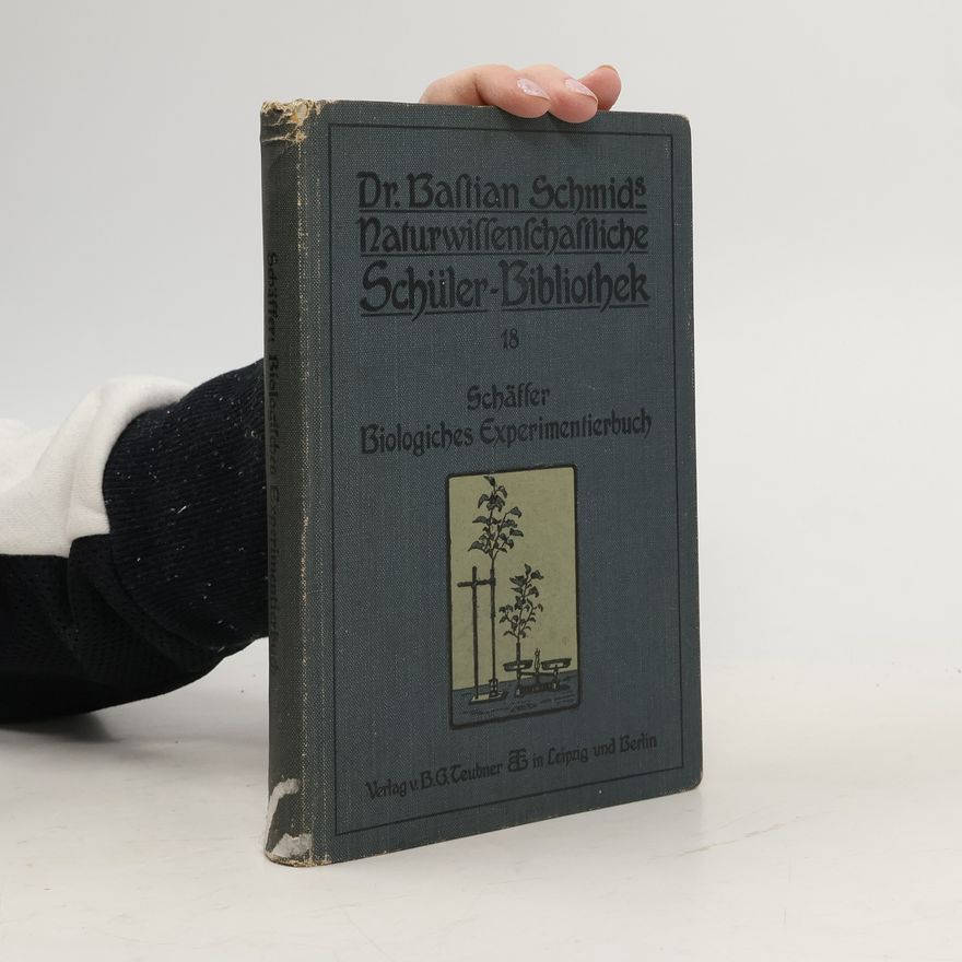 E. Schäffer Biologisches Experimentierbuch