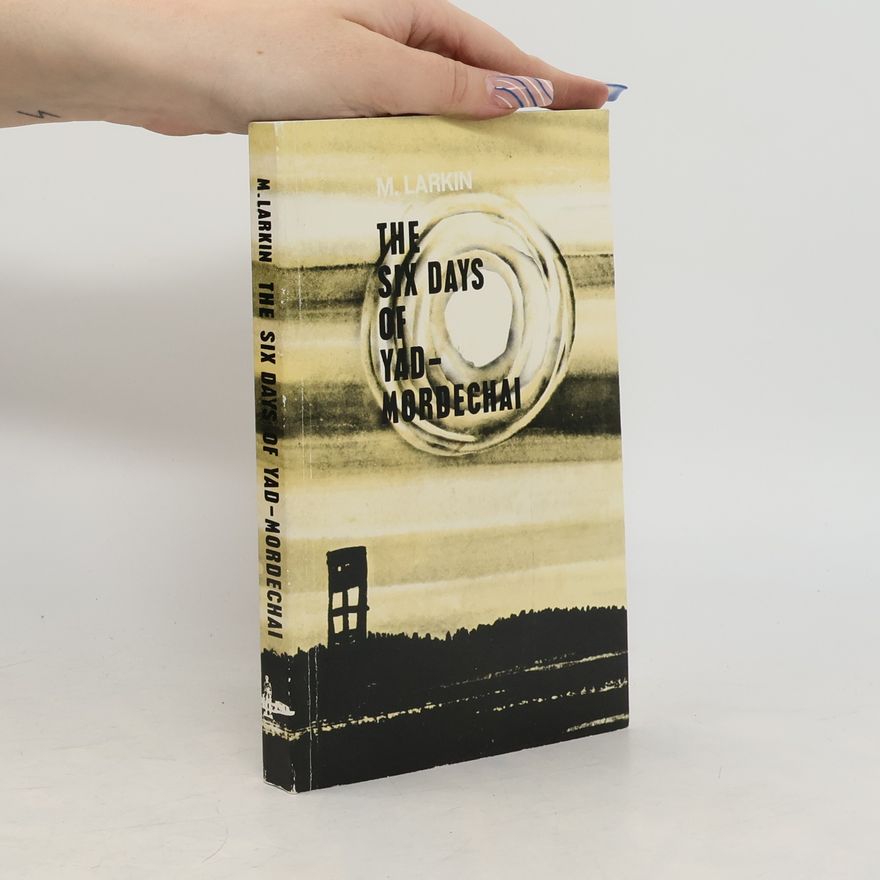 Margaret Larkin The Six Days of Yad Mordechai