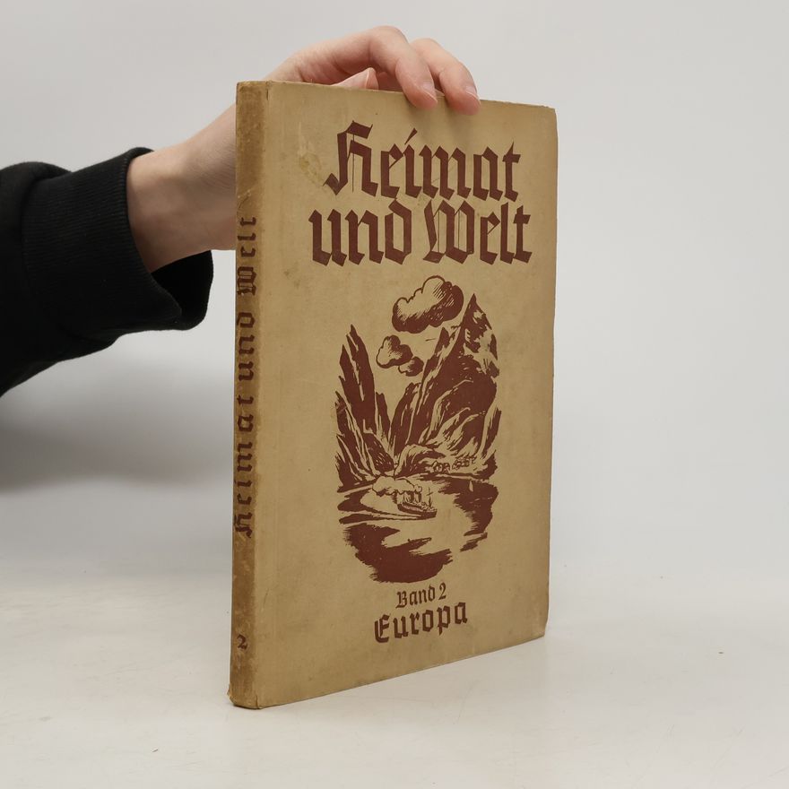 Kurt Griep Heimat und Welt, Band 2: Europa