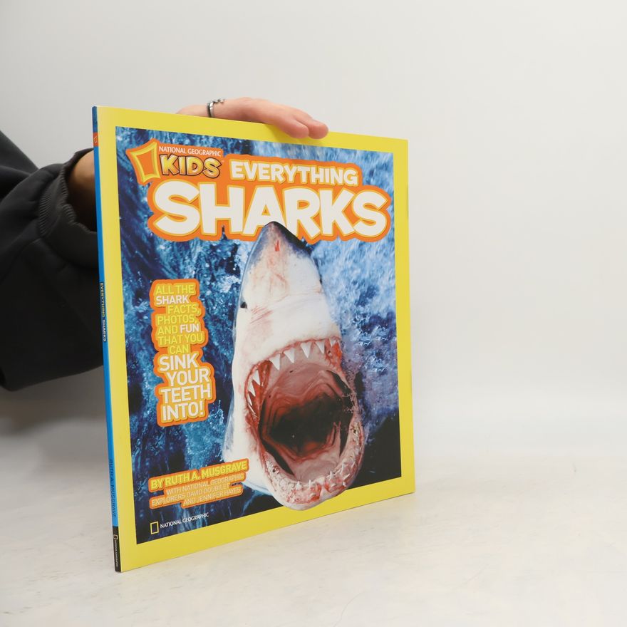Jennifer Hayes National Geographic Kids: Everything Sharks
