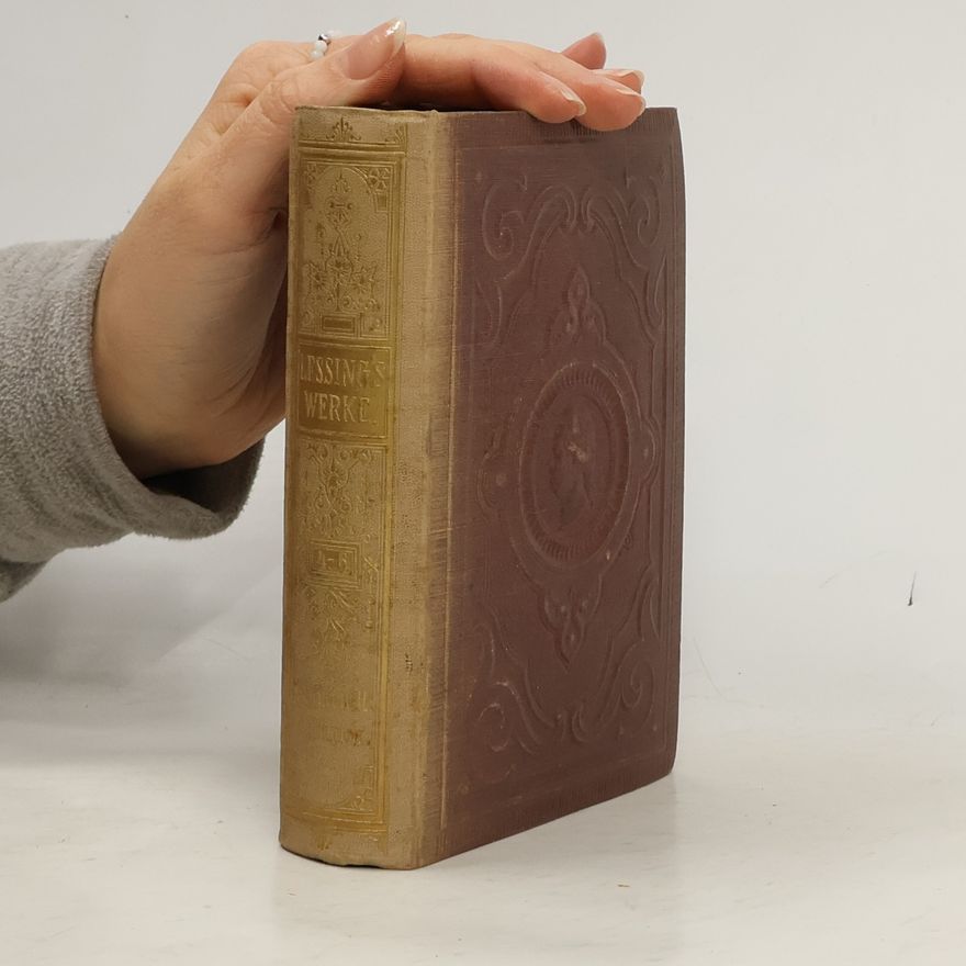 Gotthold Ephraim Lessing Lessing's Werke. Vierte Theil