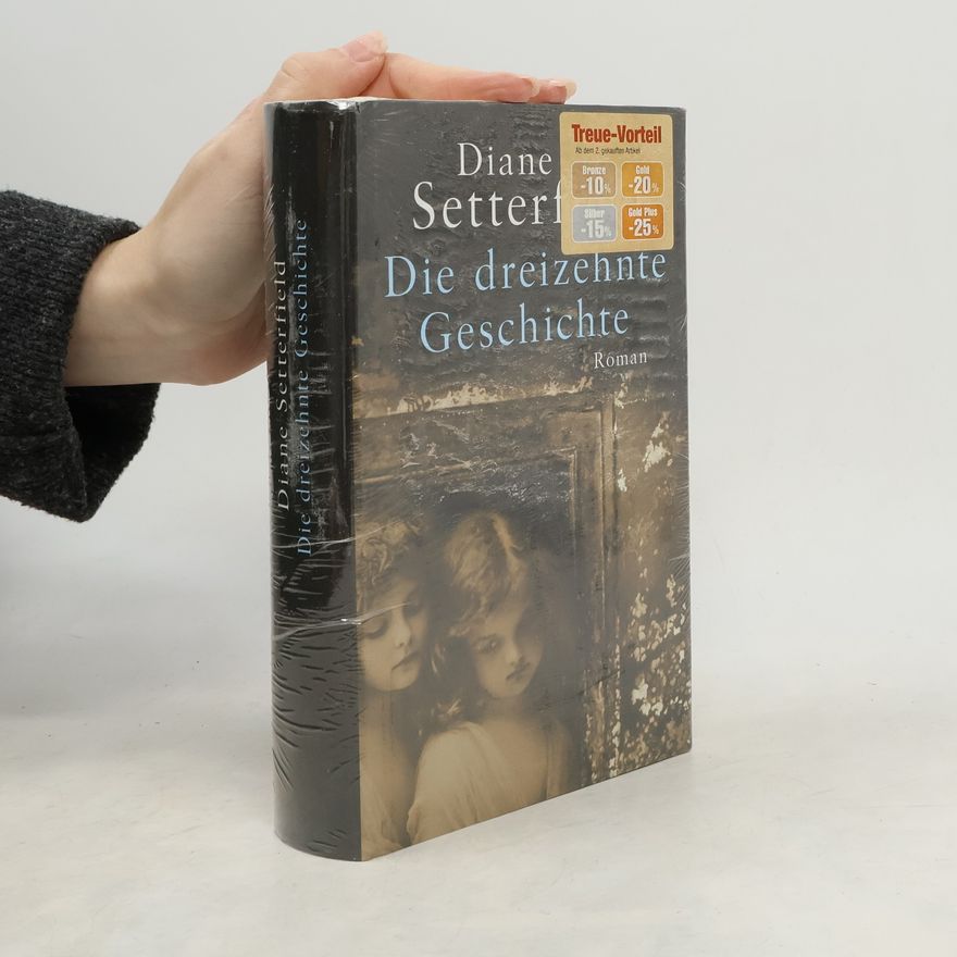 Diane Setterfield Die dreizehnte Geschichte