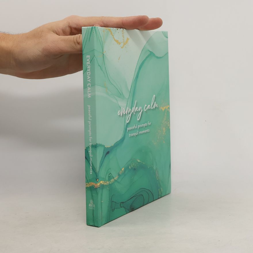Editors of Rock Point Everyday Inspiration Journals - 4: Everyday Calm