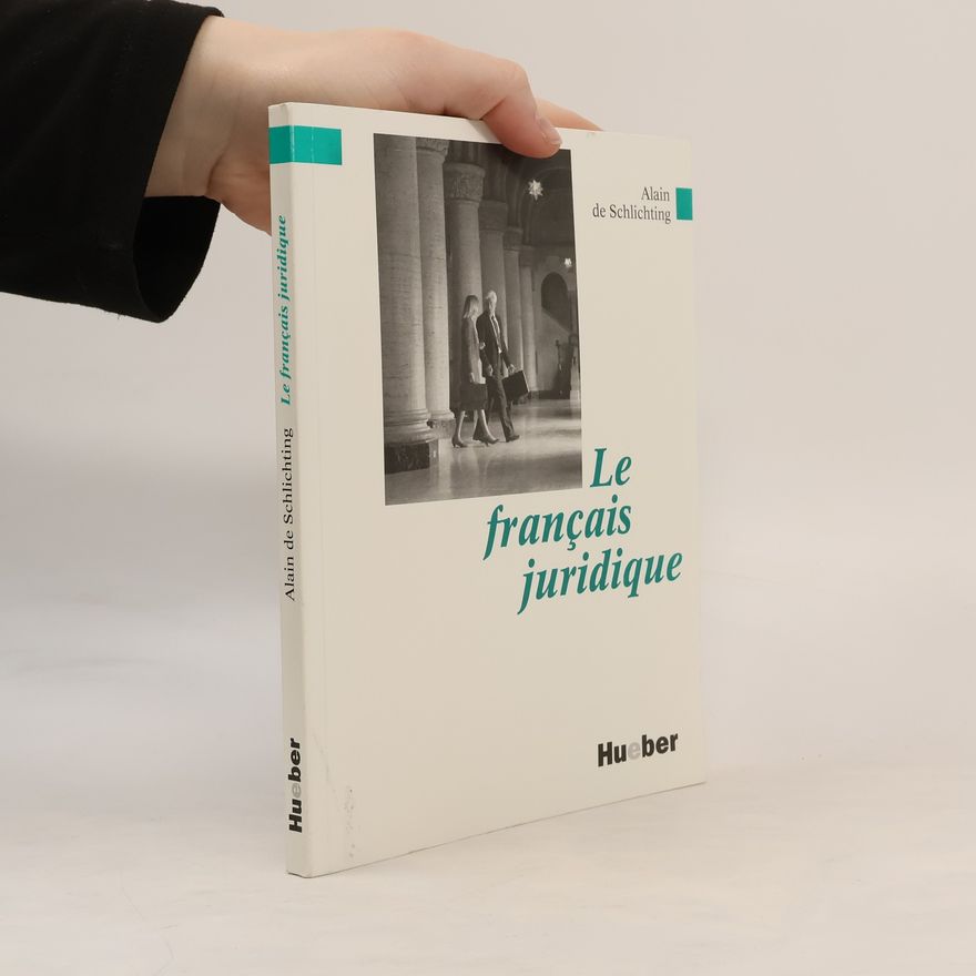 Alain de Schlichting Le français juridique