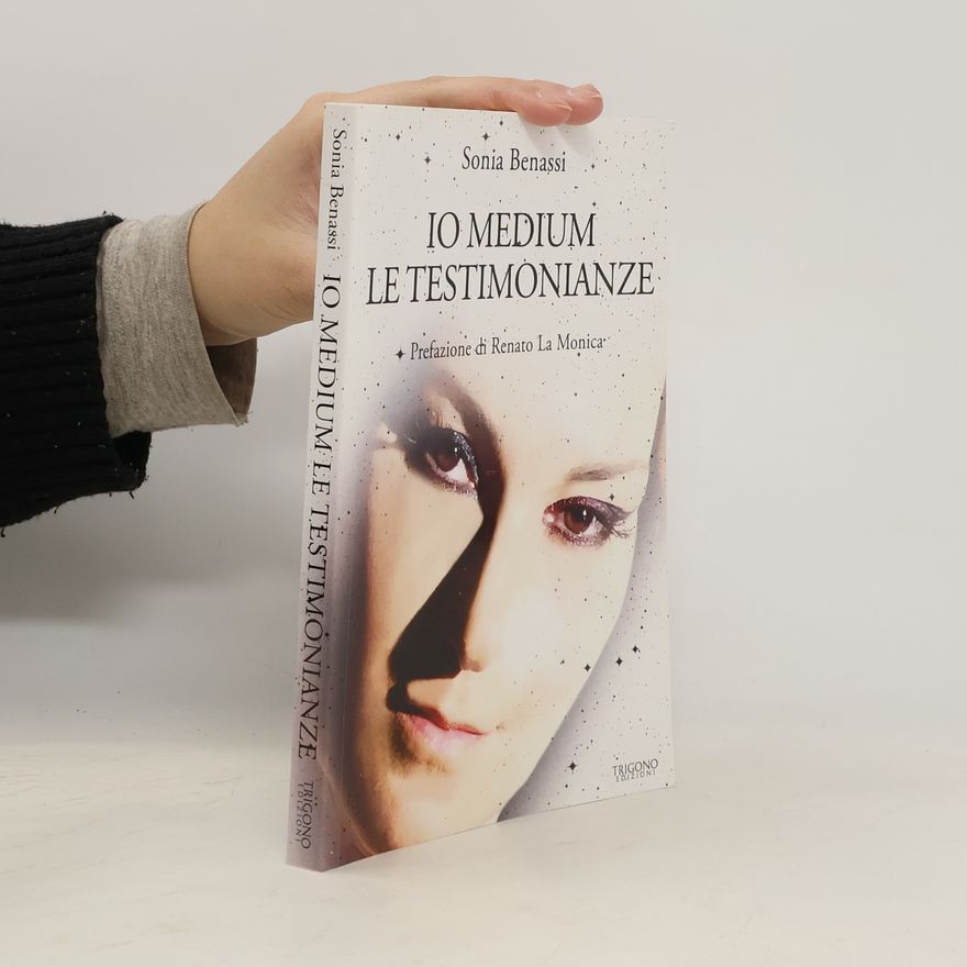 Sonia Benassi Io medium. Le testimonianze