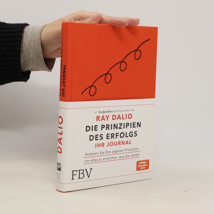 Ray Dalio Die Prinzipien des Erfolgs - Ihr Journal