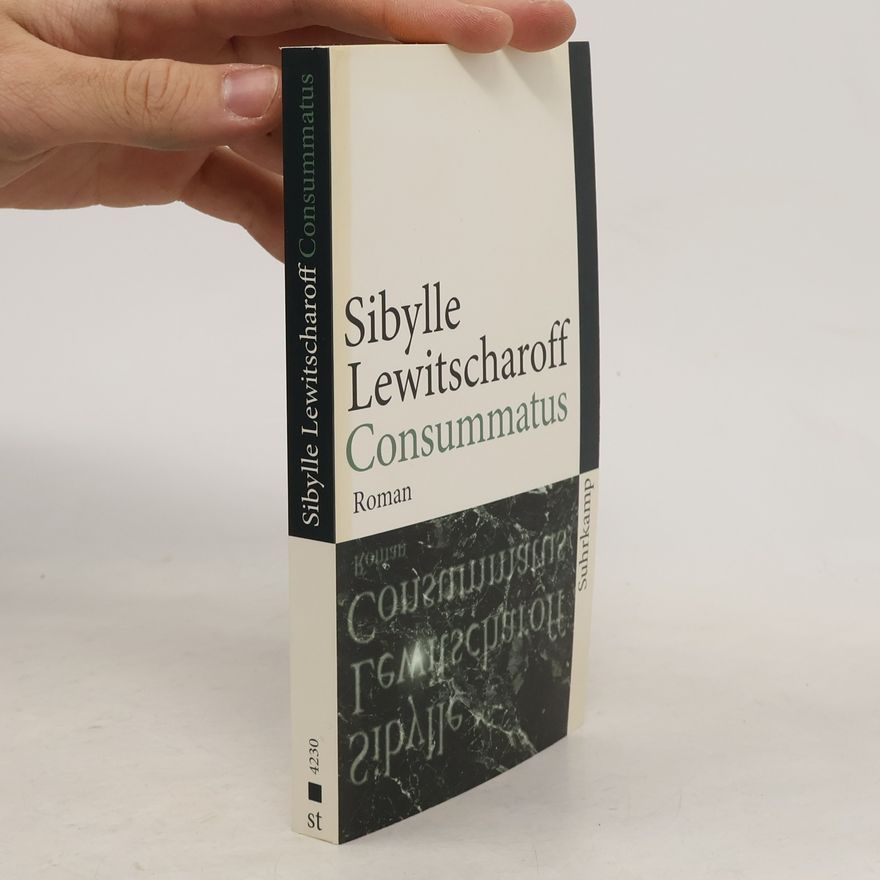 Sibylle Lewitscharoff Consummatus