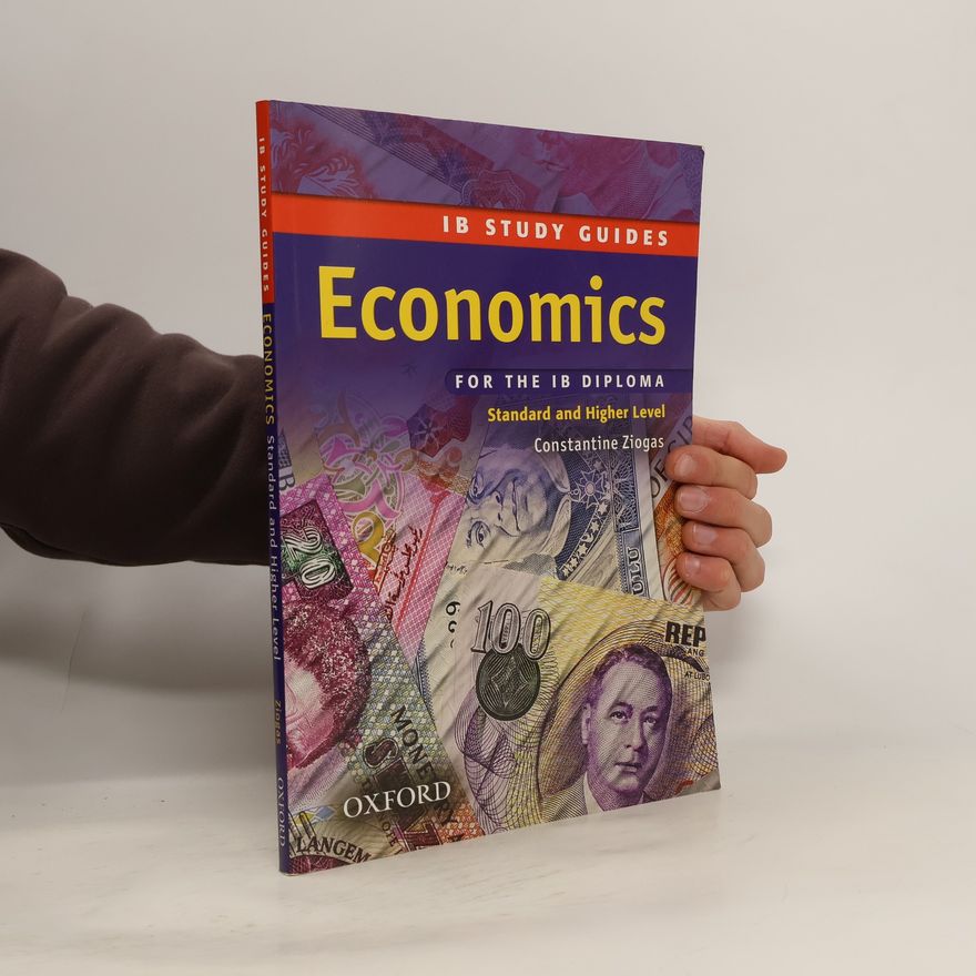 Constantine Ziogas IB Study Guides: Economics for the IB Diploma