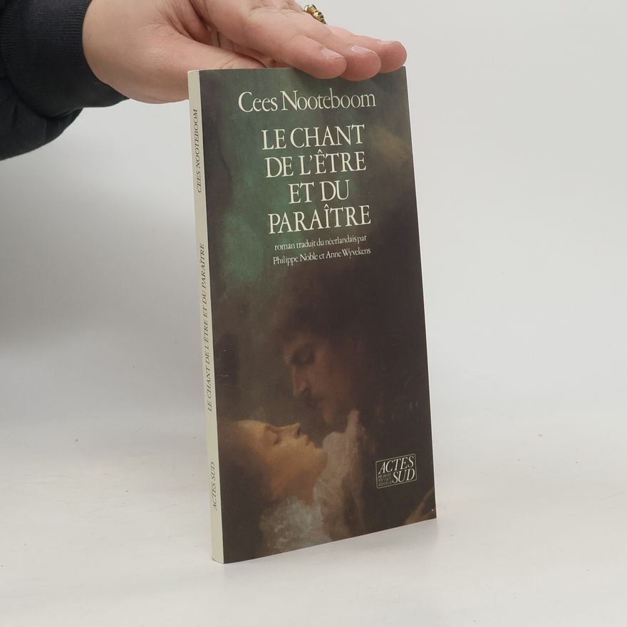 Cees Nooteboom Le Chant de l'être et du paraître